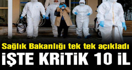 İşte vaka sayısı en çok artan 10 il