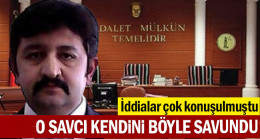 O savcı kendini böyle savundu