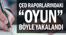 ÇED raporlarındaki “oyun” böyle yakalandı