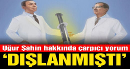 Uğur Şahin hakkında çarpıcı yorum