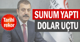 Sunum yaptı Dolar uçtu