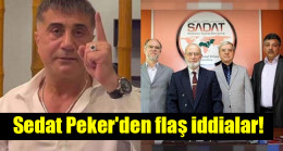 Sedat Peker’den flaş iddialar