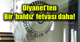 Diyanet’ten  Bir ‘baldız’ fetvası daha!