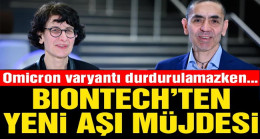 BioNTech duyurdu: Omicron için aşı geliştirmeye başladık