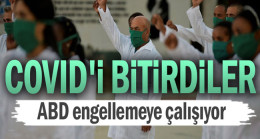 COVID’i bitirdiler… ABD engellemeye çalışıyor