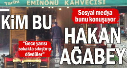 Tarihi Eminönü Kahvecisi’nde neler oluyor: Kim bu Hakan Ağabey