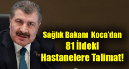 81 İldeki Hastanelere Talimat!