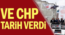 Ve CHP tarih verdi