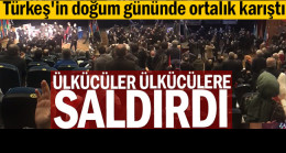 Ülkücüler ülkücülere saldırdı