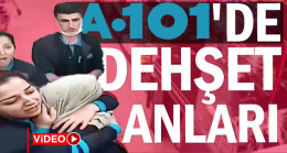 A101’de dehşet anları kameraya yansıdı