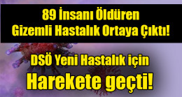 DSÖ Yeni Hastalık için  Harekete geçti!