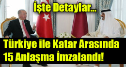 Türkiye ile Katar arasında 15 anlaşma imzalandı