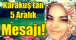 Karakuş’tan 5 Aralık Mesajı!