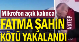 Mikrofon açık kalınca Fatma Şahin kötü yakalandı