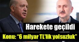 Erdoğan ve Karaismailoğlu hakkında harekete geçtiler