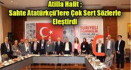 Atilla Halit ; Sahte Atatürkçü’lere Çok Sert Sözlerle Eleştirdi