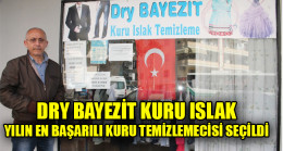 DRY BAYEZİT KURU ISLAK YILIN EN BAŞARILI KURU TEMİZLEMECİSİ SEÇİLDİ