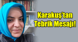 Karakuş’tan tebrik Mesajı