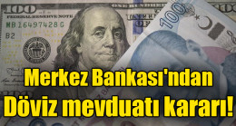 Merkez Bankası’ndan  Döviz mevduatı kararı!