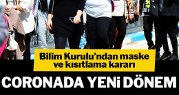 Bilim Kurulu’ndan maske ve kısıtlama kararı!