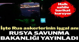 Rus askerlerinin işgal anı ortaya çıktı