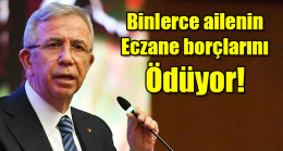 Mansur Yavaş: 3 bin civarı ailenin eczane borcunu kapatıyoruz