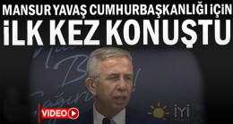 Mansur Yavaş’tan adaylık açıklaması