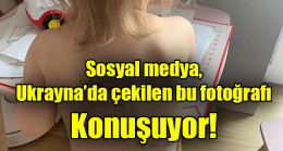 Sosyal medya, Ukrayna’da çekilen bu fotoğrafı konuşuyor