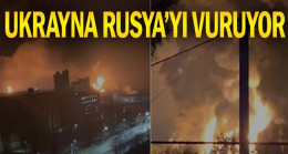 Ukrayna Rusya’yı vuruyor