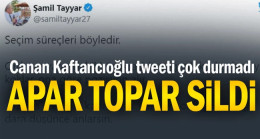Canan Kaftancıoğlu tweeti çok durmadı… Apar topar sildi!