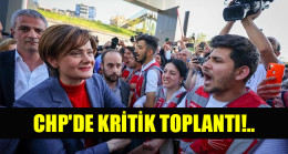 CHP’de kritik toplantı