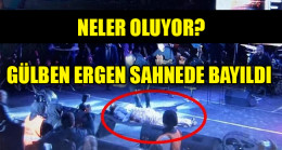 Gülben Ergen sahnede bayıldı