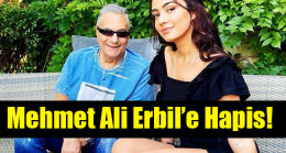 Mehmet Ali Erbil’e Hapis!