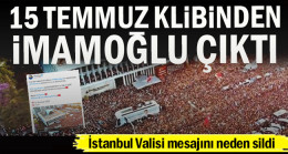 15 Temmuz klibinden İmamoğlu çıktı