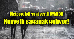 Kuvvetli sağanak geliyor