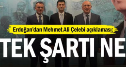 Cumhurbaşkanı Erdoğan’dan Mehmet Ali Çelebi açıklaması