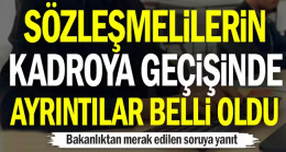 Sözleşmelilerin kadroya geçişinde ayrıntılar belli oldu