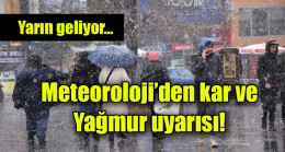 Meteoroloji’den kar ve yağmur uyarısı
