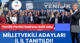 Yenilik Partisi Milletvekili Adayları il il tanıtıldı!