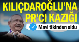 Kılıçdaroğlu’na PR’cı kazığı… Mavi tikinden oldu