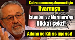Kahramanmaraş depremi için uyarmıştı… İstanbul ve Marmara’ya dikkat çekti. Adana ve Kıbrıs uyarısı