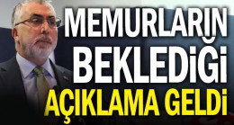 Memurların beklediği açıklama geldi