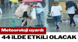 Meteoroloji’den güncel hava durumu tahmini: 44 ile sağanak uyarısı