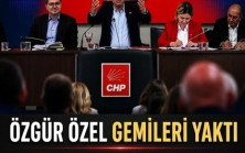 Özgür Özel Gemileri yaktı