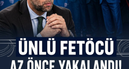 Ünlü Fetöcü Yakalandı