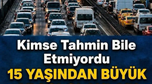 15 yaş ve üzerindeki