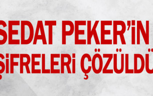 Sedat Peker’in şifreleri çözüldü