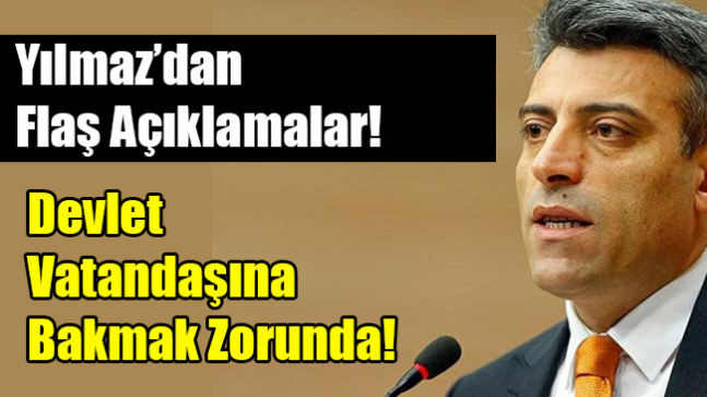 Devlet Vatandaşına Bakmak Zorunda!