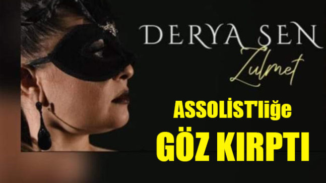 ASSOLİST’liğe GÖZ KIRPTI