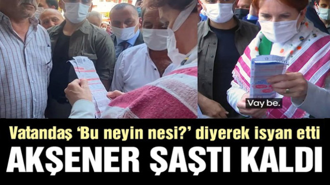 Vatandaş, Akşener’e elektrik faturasını göstererek isyan etti